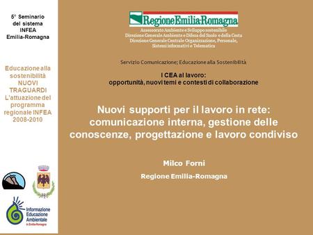 Assessorato Ambiente e Sviluppo sostenibile Direzione Generale Ambiente e Difesa del Suolo e della Costa Direzione Generale Centrale Organizzazione, Personale,