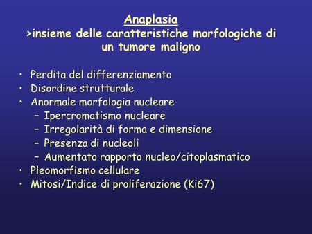 Perdita del differenziamento Disordine strutturale