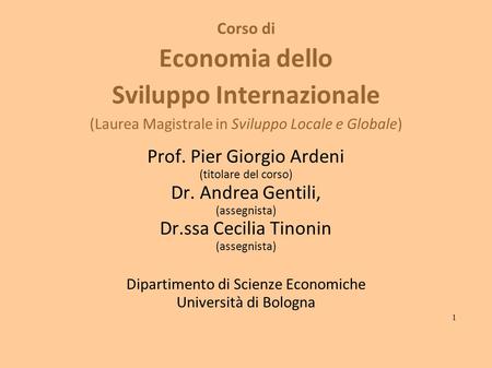Prof. Pier Giorgio Ardeni Dr. Andrea Gentili, Dr.ssa Cecilia Tinonin