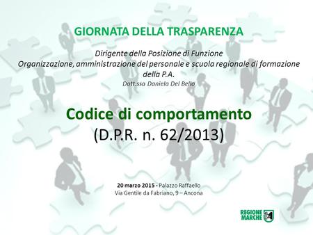 GIORNATA DELLA TRASPARENZA Dirigente della Posizione di Funzione Organizzazione, amministrazione del personale e scuola regionale di formazione della P.A.