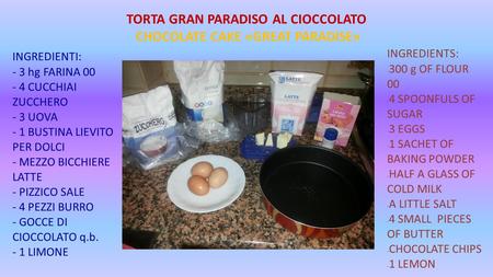 TORTA GRAN PARADISO AL CIOCCOLATO CHOCOLATE CAKE «GREAT PARADISE»