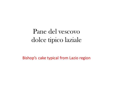 Pane del vescovo dolce tipico laziale