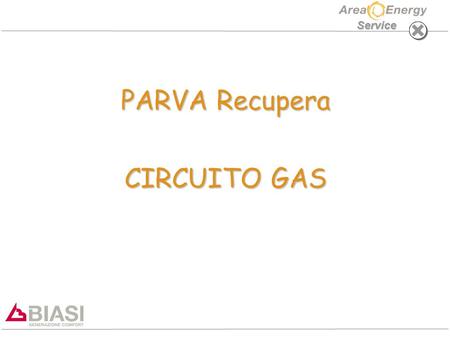 PARVA Recupera CIRCUITO GAS