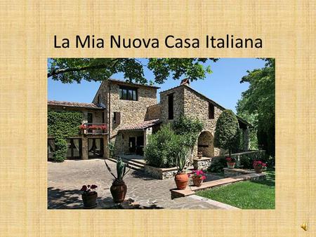 La Mia Nuova Casa Italiana