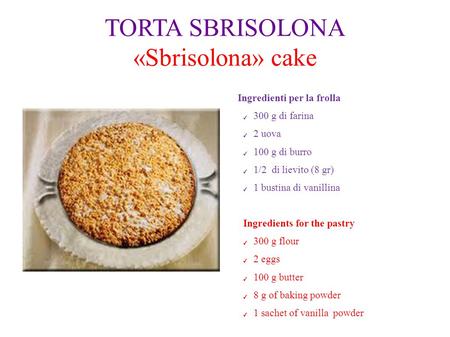 TORTA SBRISOLONA «Sbrisolona» cake
