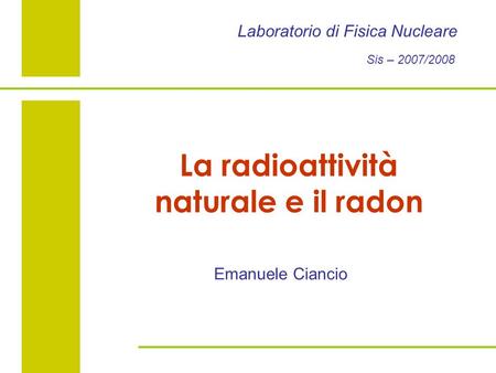 La radioattività naturale e il radon