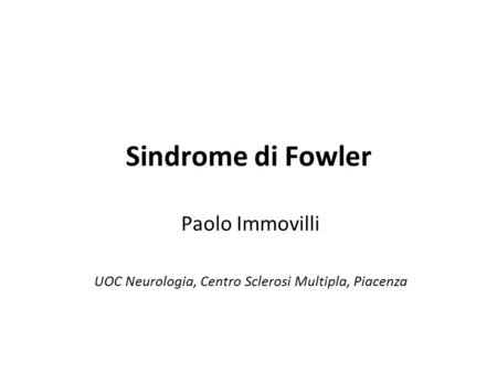 Paolo Immovilli UOC Neurologia, Centro Sclerosi Multipla, Piacenza