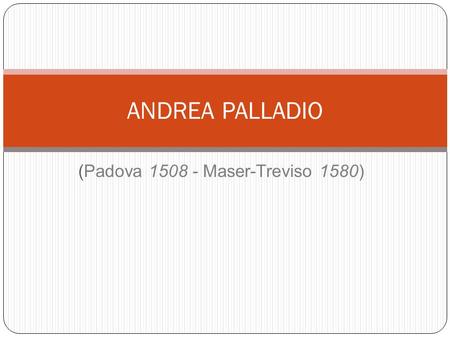 (Padova Maser-Treviso 1580)