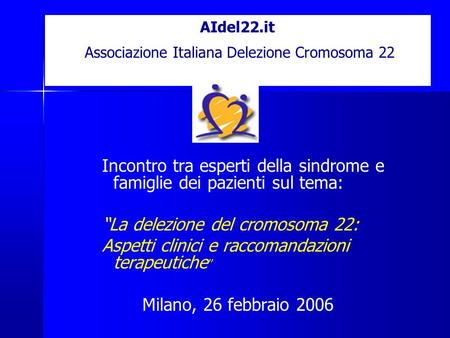 AIdel22.it Associazione Italiana Delezione Cromosoma 22