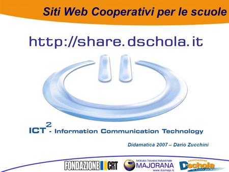 Siti Web Cooperativi per le scuole Didamatica 2007 – Dario Zucchini.