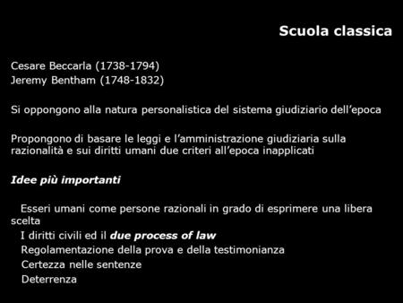 Scuola classica Cesare Beccarla ( ) Jeremy Bentham ( )