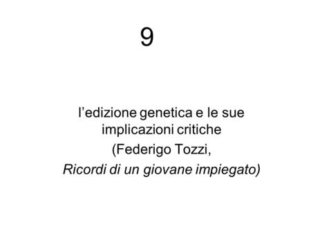 9 l’edizione genetica e le sue implicazioni critiche (Federigo Tozzi, Ricordi di un giovane impiegato)