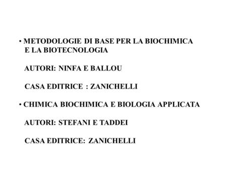 METODOLOGIE DI BASE PER LA BIOCHIMICA