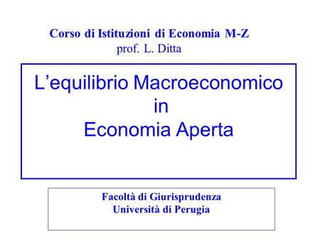 L’equilibrio Macroeconomico in Economia Aperta