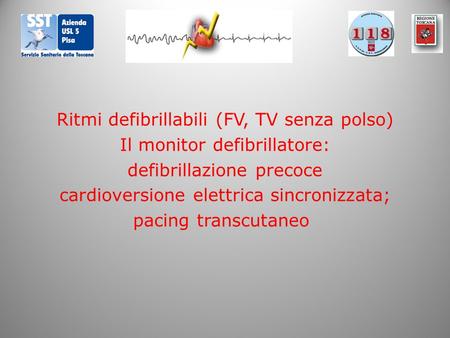 Ritmi defibrillabili (FV, TV senza polso) Il monitor defibrillatore: