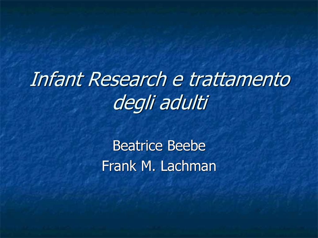 Infant Research e trattamento degli adulti ppt scaricare