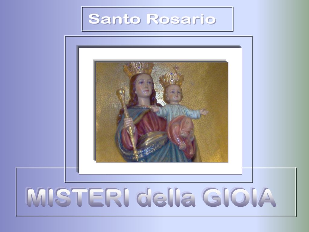 Santo Rosario Misteri Della Gioia Ppt Scaricare