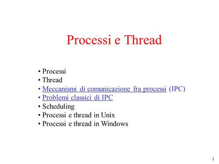 Processi e Thread Processi Thread