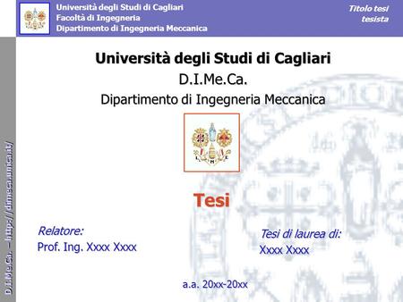 D.I.Me.Ca. –  D.I.Me.Ca. –  Università degli Studi di Cagliari Facoltà di Ingegneria Dipartimento di Ingegneria.