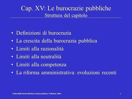 Cap. XV: Le burocrazie pubbliche Struttura del capitolo