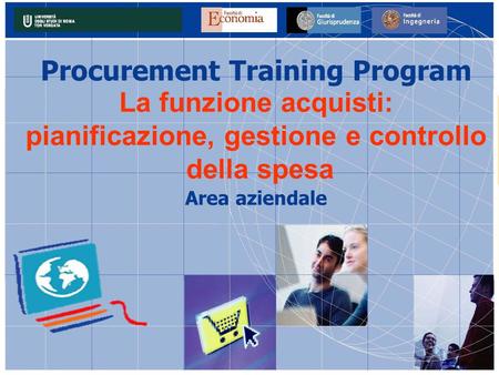 Procurement Training Program La funzione acquisti: pianificazione, gestione e controllo della spesa Area aziendale.