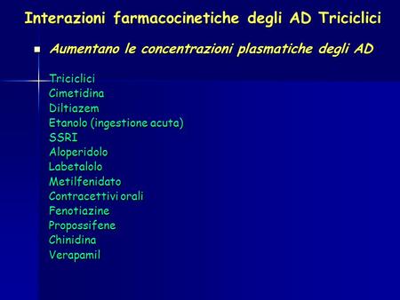 Interazioni farmacocinetiche degli AD Triciclici