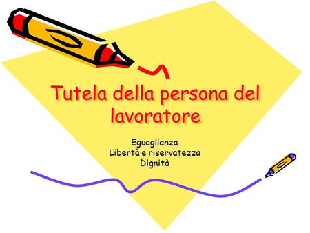 Tutela della persona del lavoratore