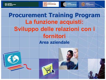 Procurement Training Program La funzione acquisti: Sviluppo delle relazioni con i fornitori Area aziendale.