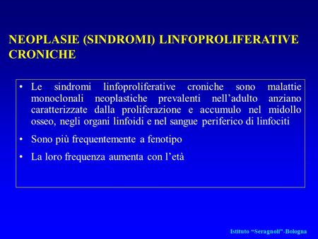 NEOPLASIE (SINDROMI) LINFOPROLIFERATIVE CRONICHE
