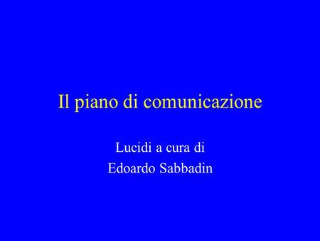 Il piano di comunicazione