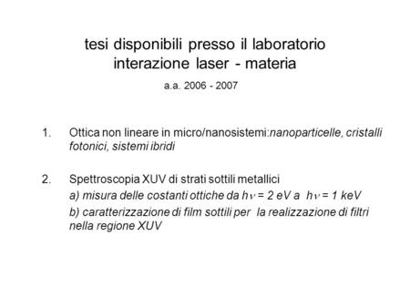 tesi disponibili presso il laboratorio interazione laser - materia