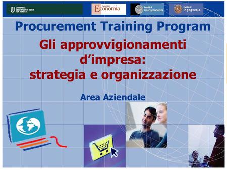 Procurement Training Program Gli approvvigionamenti d’impresa: strategia e organizzazione Area Aziendale.