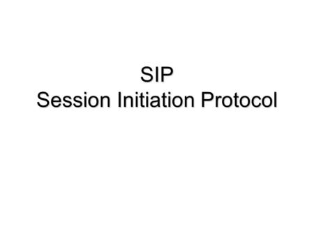 SIP Session Initiation Protocol