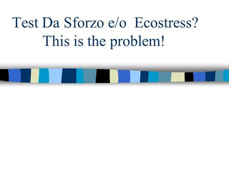 Test Da Sforzo e/o Ecostress? This is the problem!