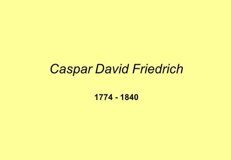 Caspar David Friedrich