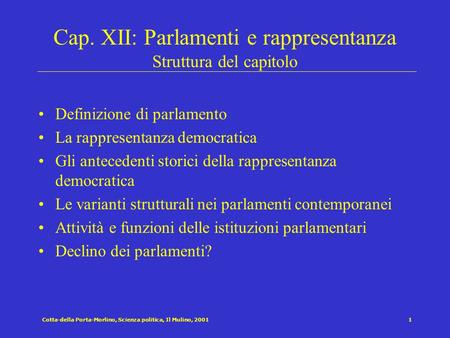 Cap. XII: Parlamenti e rappresentanza Struttura del capitolo