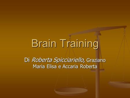 Brain Training Di Roberta Spicciariello, Graziano Maria Elisa e Accaria Roberta.