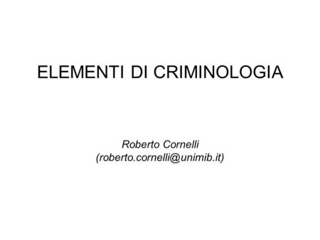 ELEMENTI DI CRIMINOLOGIA