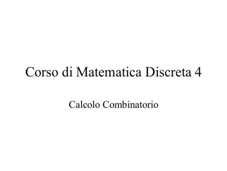 Corso di Matematica Discreta 4