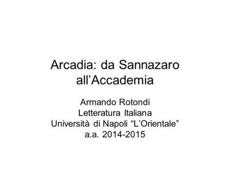 Arcadia: da Sannazaro all’Accademia
