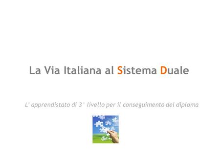 La Via Italiana al Sistema Duale