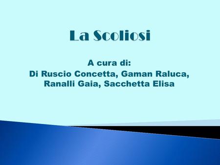 Di Ruscio Concetta, Gaman Raluca, Ranalli Gaia, Sacchetta Elisa
