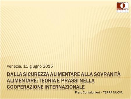 Venezia, 11 giugno 2015 Piero Confalonieri – TERRA NUOVA.