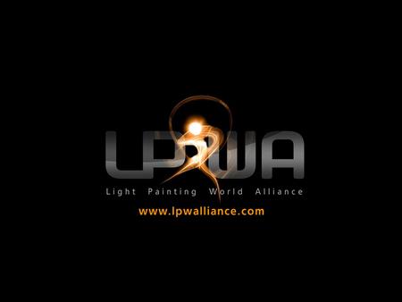 Light Painting World Alliance (LPWA) è un'organizzazione internazionale, associazione utonoma di artisti di light painting affermati ed emergenti Lo scopo.