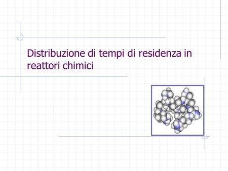 Distribuzione di tempi di residenza in reattori chimici