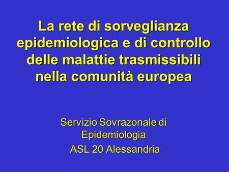 Servizio Sovrazonale di Epidemiologia ASL 20 Alessandria
