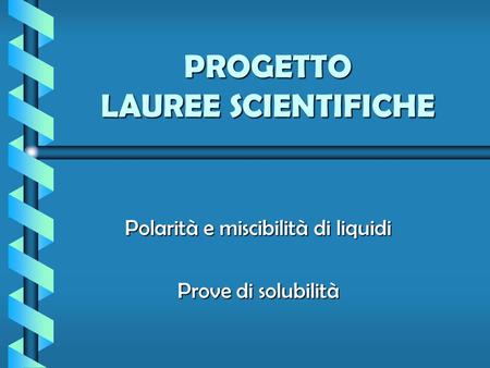PROGETTO LAUREE SCIENTIFICHE