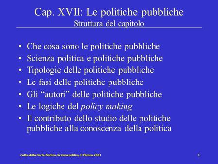 Cap. XVII: Le politiche pubbliche Struttura del capitolo