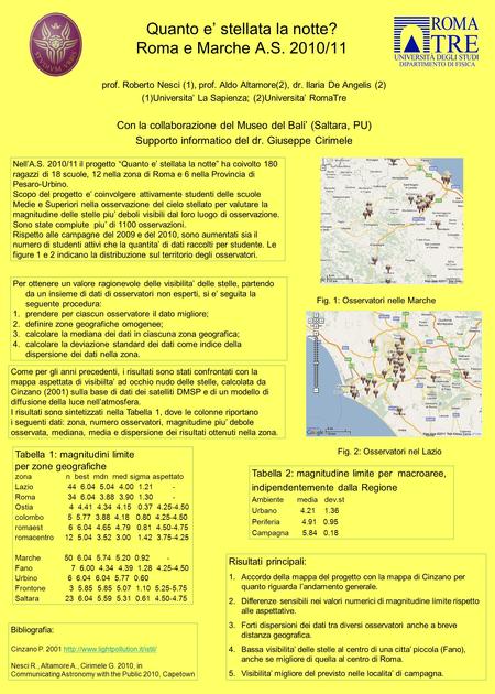 Quanto e’ stellata la notte? Roma e Marche A.S. 2010/11 prof. Roberto Nesci (1), prof. Aldo Altamore(2), dr. Ilaria De Angelis (2) (1)Universita’ La Sapienza;