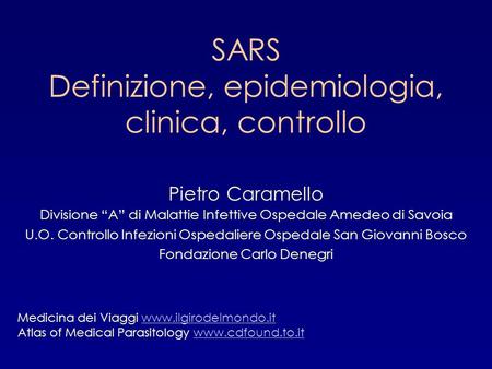 SARS Definizione, epidemiologia, clinica, controllo